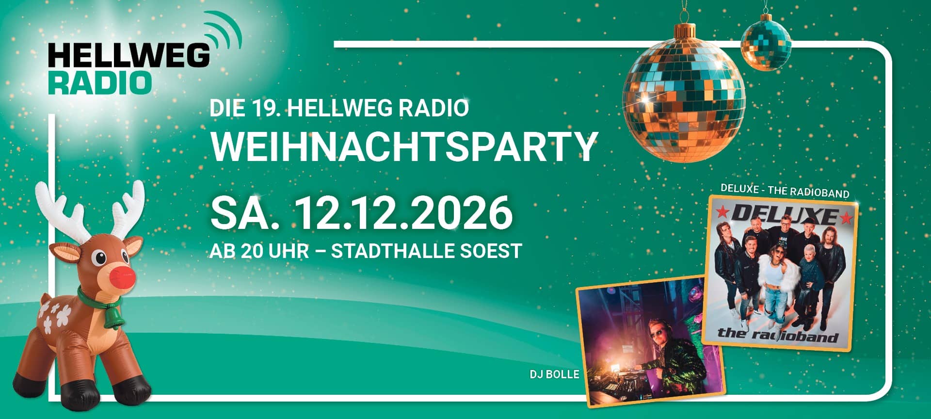 Grafik für die Hellweg Radio Weihnachtsparty am 12.12.2026 ab 20 uhr in der Stadthalle Soest - dazu Bilder von einem Rentier, DJ Bolle an seinem Pult, die Band Deluxe und zwei Diskokugeln